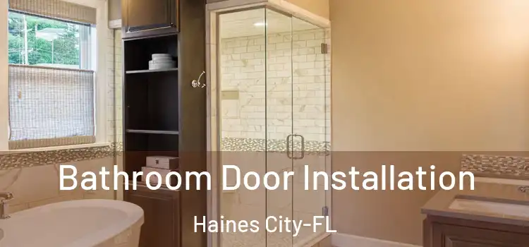  Bathroom Door Installation Haines City-FL