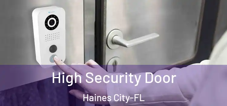  High Security Door Haines City-FL