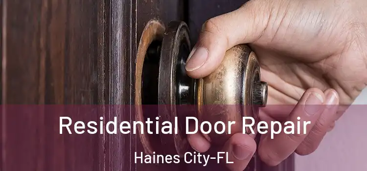 Residential Door Repair Haines City-FL